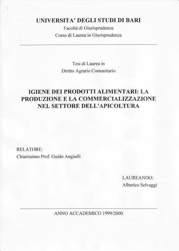 Tesi: "Igiene dei prodotti alimentari: la produzione e commercializzazione nel settore dell´apicoltura". Degree thesis in Law entitled "Food Hygiene: production and marketing in beekeeping industry" by Alberico Selvaggi.